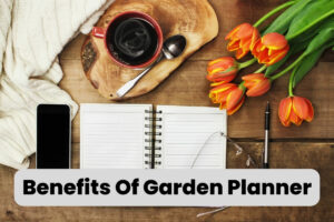 benefits-of-garden-planner